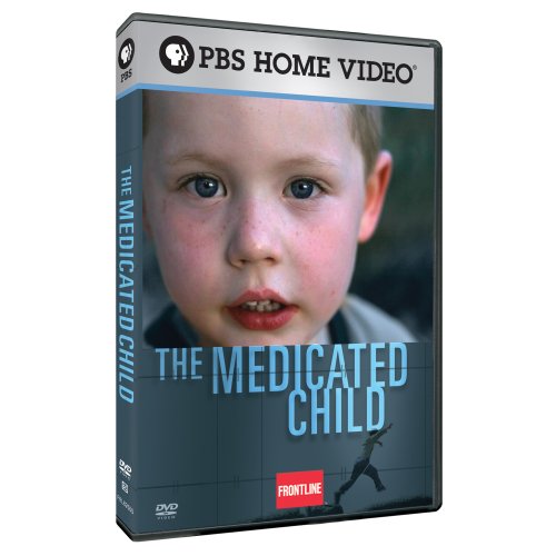 FRONTLINE: MEDICATED CHILD