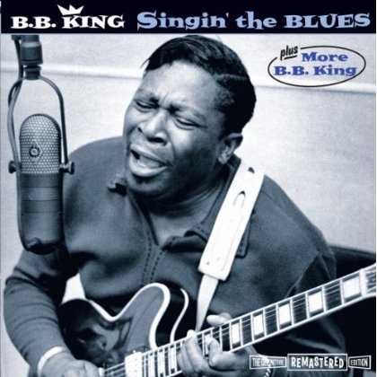 SINGIN THE BLUES / MORE B.B.KING (BONUS TRACKS)