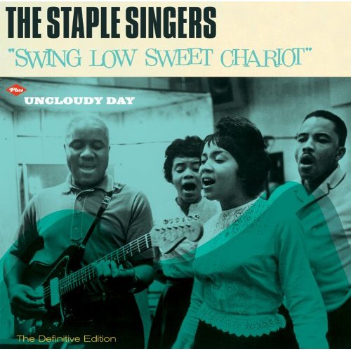 SWING LOW SWEET CHARIOT / UNCLOUDY DAY