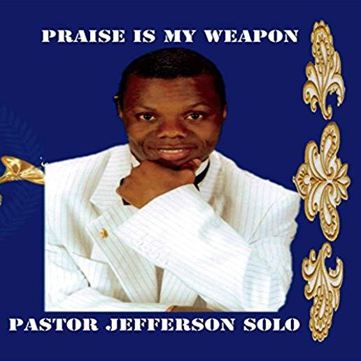 PRAISE IS MY WEAPON