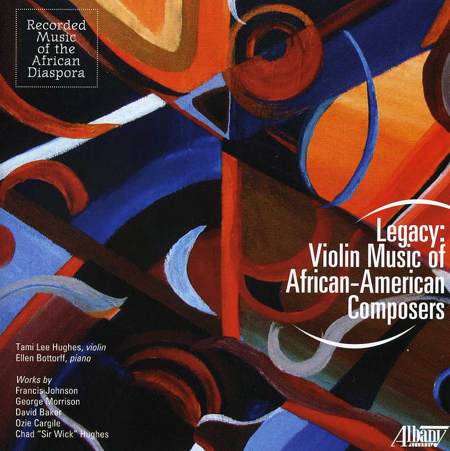 LEGACY: VIOLIN MUSIC OF AFRICAN-AMERICAN COMPOSERS