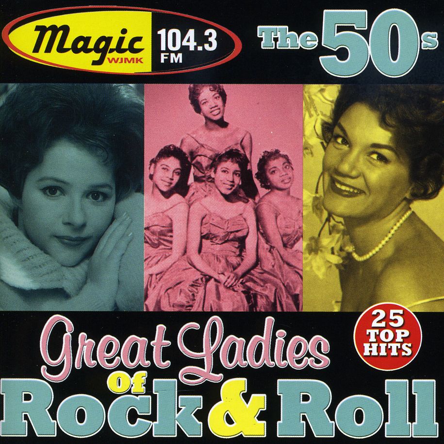 WJMK 104.3FM: GREAT LADIES OF ROCK ROLL 50'S / VAR
