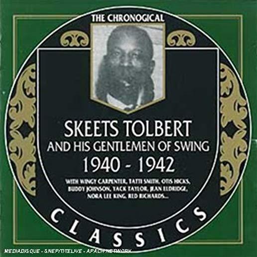 SKEETS TOLBERT & HIS GENTLEMEN OF SWING 1940-42