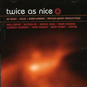 TWICE AS NICE: BE MUSIC / DOJO / KAMINS / VARIOUS