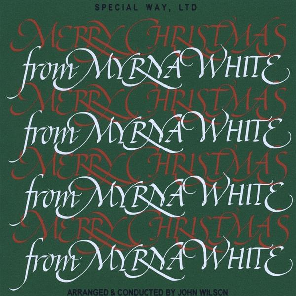 MERRY CHRISTMAS FROM MYRNA WHITE
