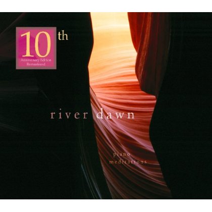 RIVER DAWN: PIANO MEDITATIONS (ANIV)