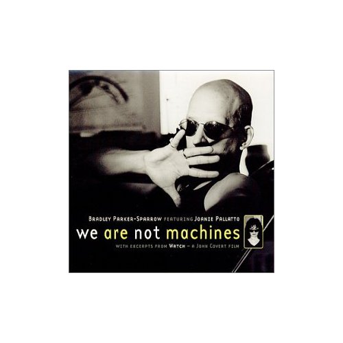 WE ARE NOT MACHINES