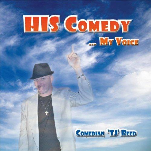 HIS COMEDY MY VOICE