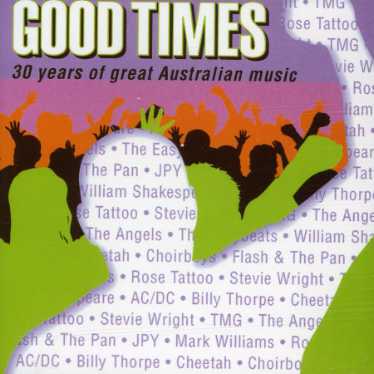 GOOD TIMES-30 YEARS OF GREAT AUSTRALIA (AUS)