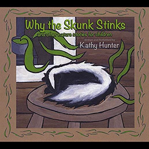 WHY THE SKUNK STINKS