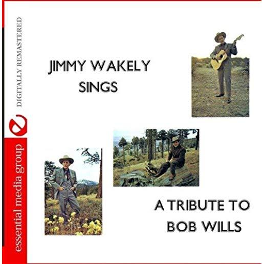 JIMMY WAKELY SINGS A TRIBUTE TO BOB WILLS (MOD)