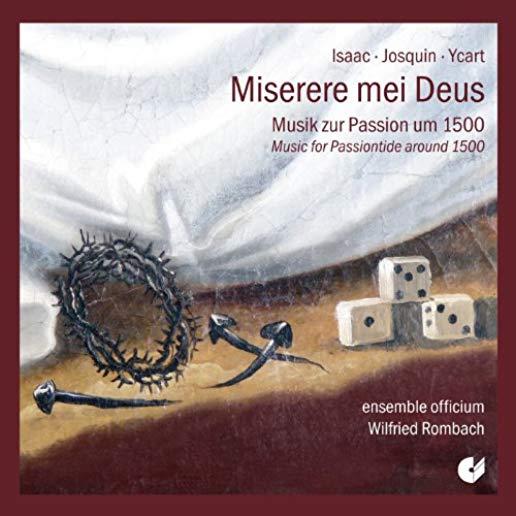 MISERERE MEI DEUS - MUSIC FOR PASSIONTIDE AROUND