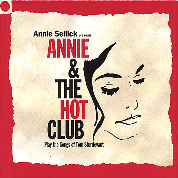 ANNIE & THE HOT CLUB (PLAY THE SONGS OF TOM STURDE