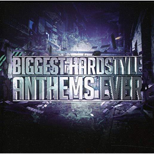 BIGGEST HARDSTYLE ANTHEMS EVER / VARIOUS (UK)