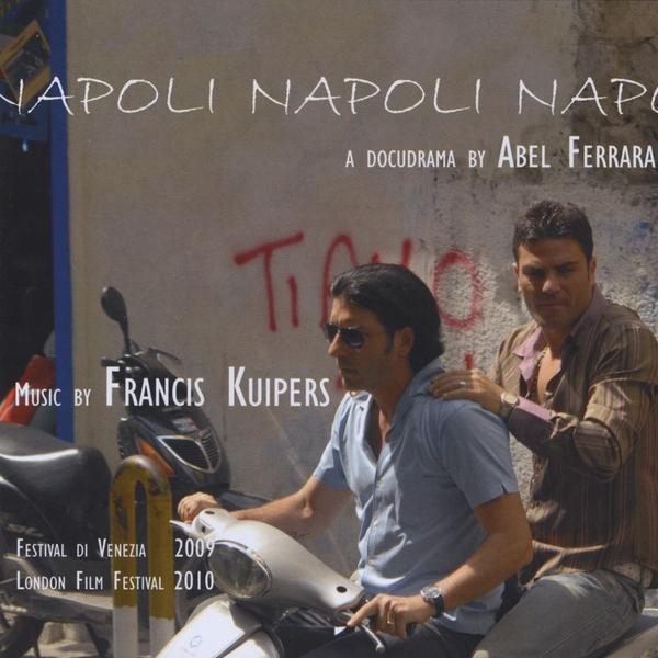 NAPOLI NAPOLI NAPOLI-DIRECTED BY ABEL FERRARA MUSI