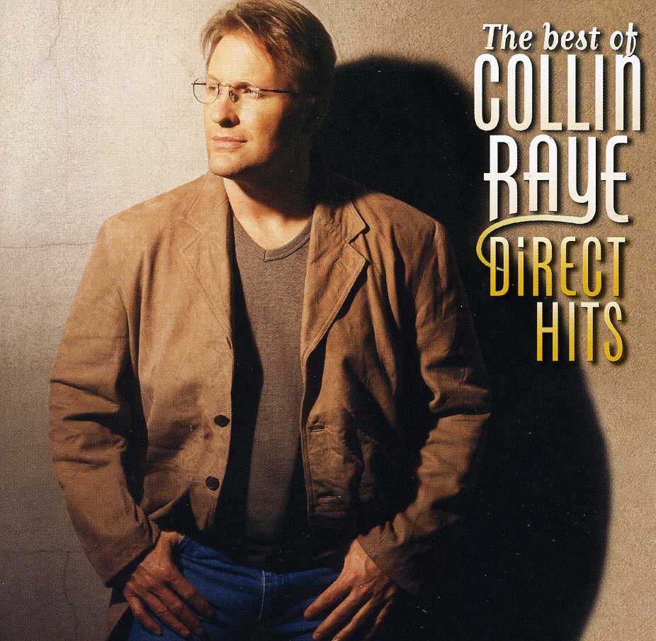 BEST OF COLLIN RAYE DIRECT HITS