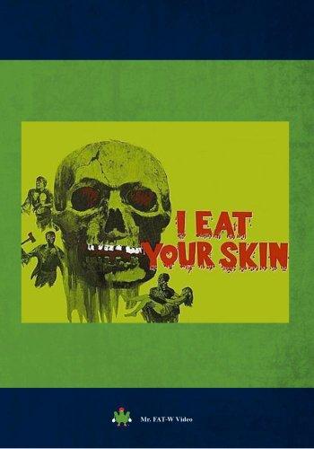 I EAT YOUR SKIN / (MOD)