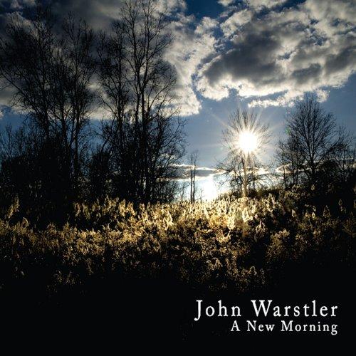 JOHN WARSTLER / A NEW MORNING