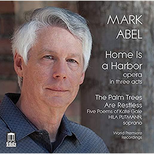 MARK ABEL: HOME IS A HARBOR - PALM TREES ARE