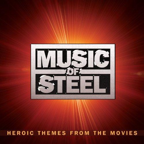 MUSIC OF STEEL HEROIC THEMES FROM THE MOVIES / VAR