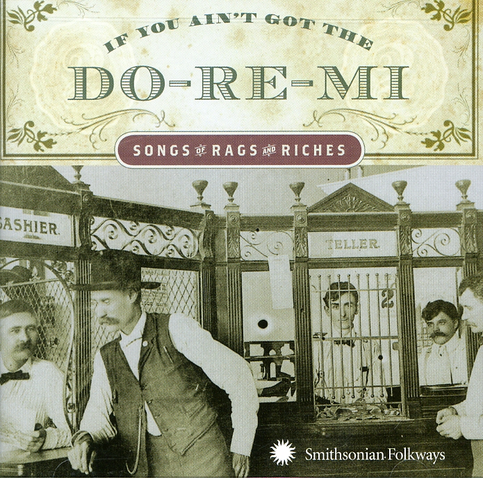 IF YOU AIN'T GOT DO-RE-MI SONGG OF RAGS & / VAR