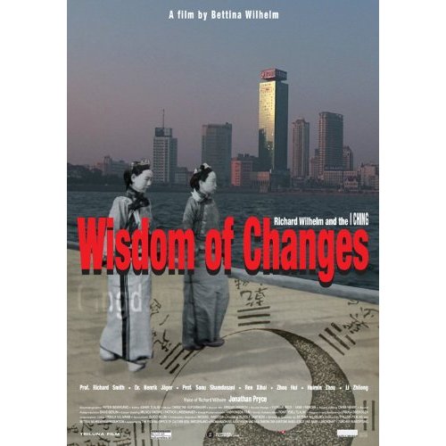 WISDOM OF CHANGES - RICHARD WILHELM & THE I CHING