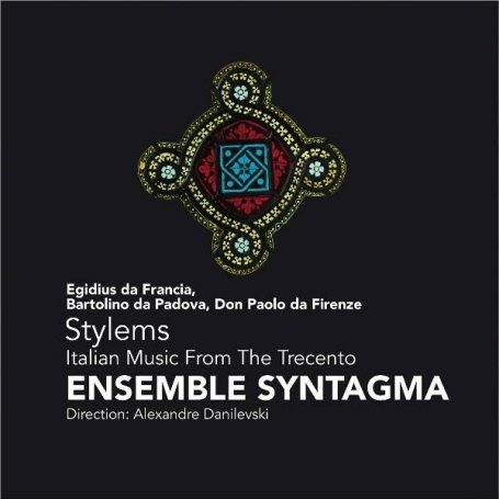 STYLEMS: ITALIAN MUSIC FROM THE TRECENTO