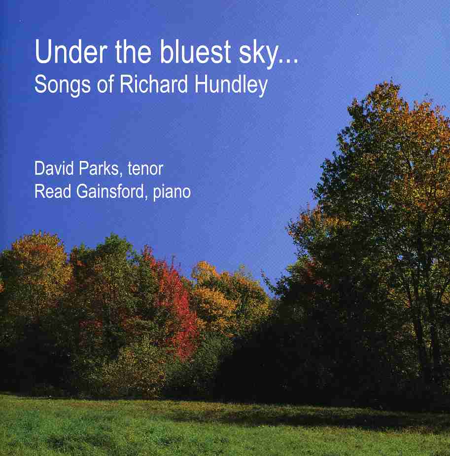 UNDER THE BLUEST SKY SONGS OF RICHARD HUNDLEY