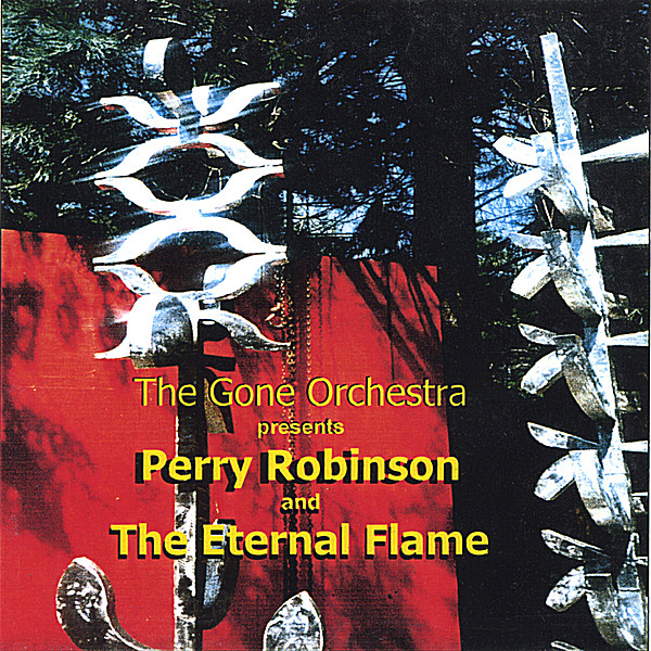 GONE ORCHESTRA PRESENTS PERRY ROBINSON & THE ETERN