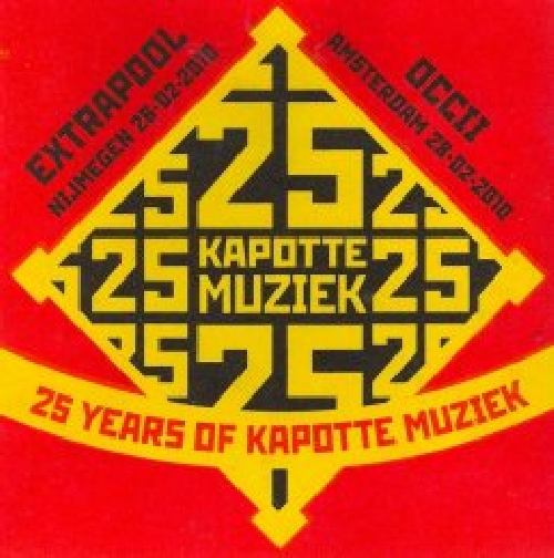 25 YEARS OF KAPOTTE MUZIEK / VARIOUS