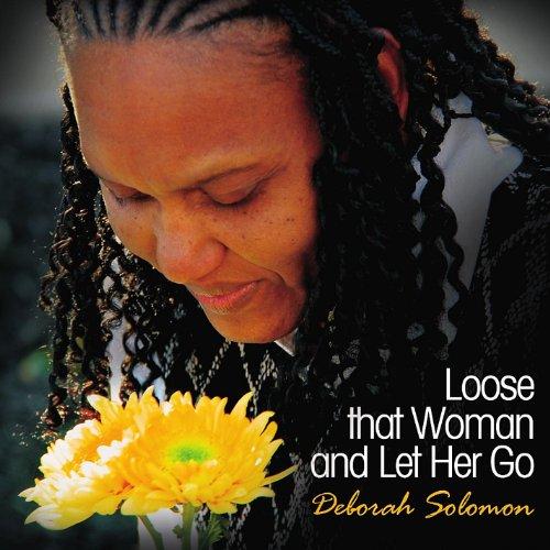 LOOSE THAT WOMAN & LET HER GO (CDRP)