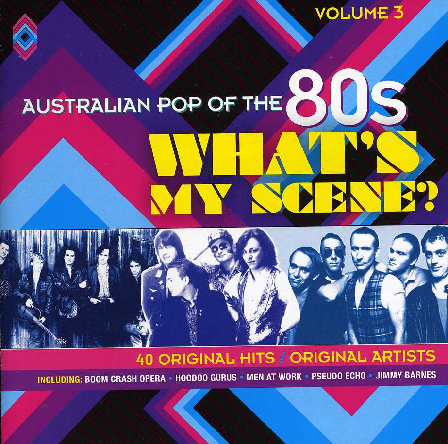 AUSTRALIAN POP OF THE 80S 3: WHATS MY SCENE / VAR