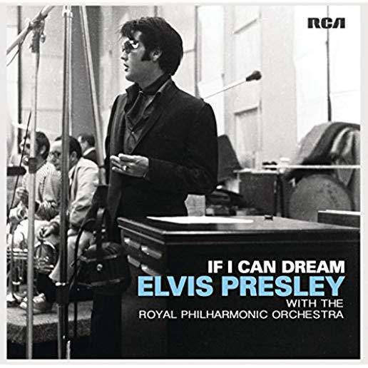 IF I CAN DREAM: ELVIS PRESLEY WITH ROYAL PHILHARMO