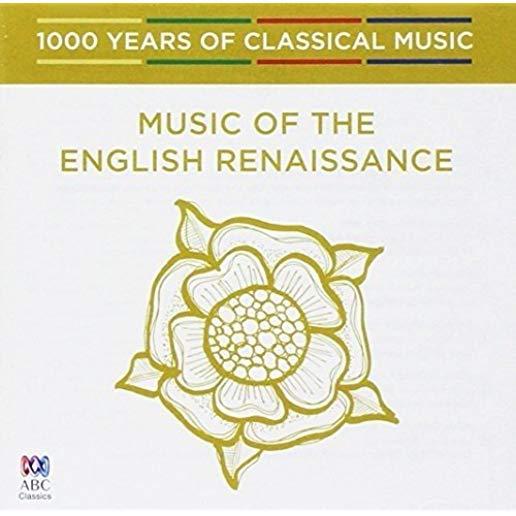 MUSIC OF THE ENGLISH RENAISSANCE - 1000 YEARS OF