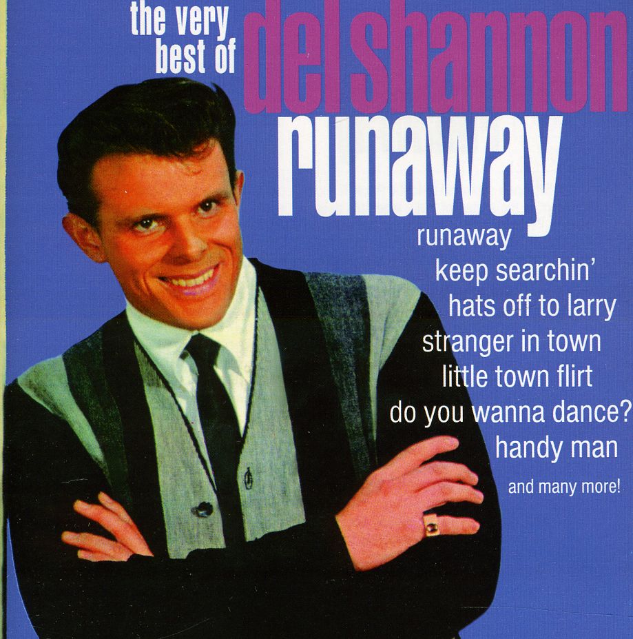 RUNAWAY / VERY BEST OF DEL SHANNON