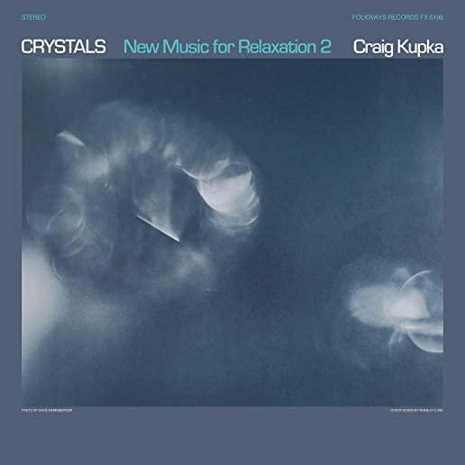 CRYSTALS: NEW MUSIC FOR RELAXATION 2 (RMST)