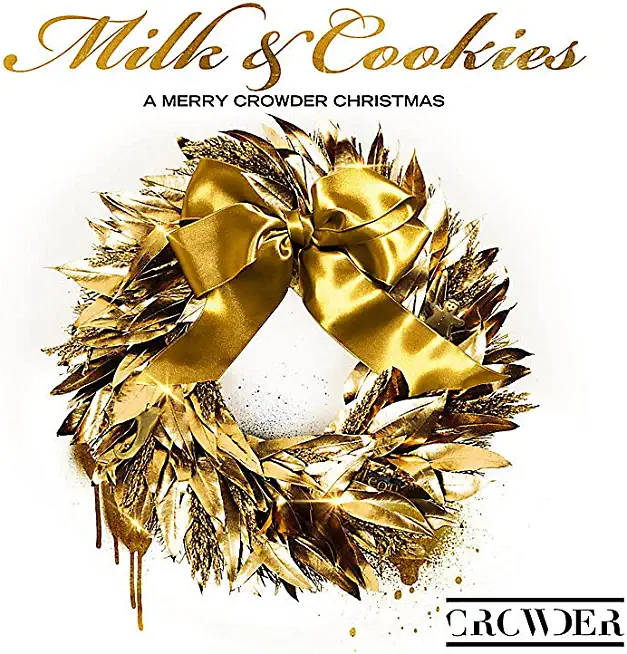 MILK & COOKIES: A MERRY CROWDER CHRISTMAS