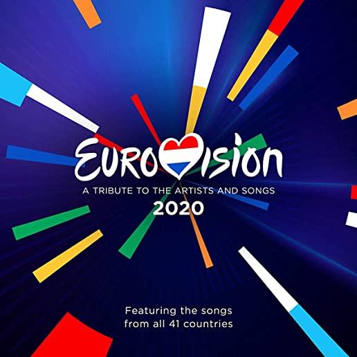EUROVISION 2020: A TRIBUTE TO THE ARTISTS & SONGS