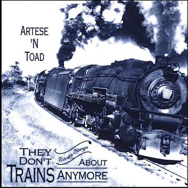 THEY DON'T WRITE SONGS ABOUT TRAINS ANYMORE