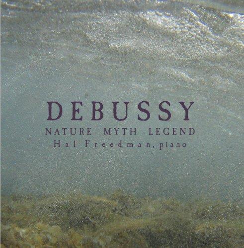 DEBUSSY: NATURE MYTH LEGEND