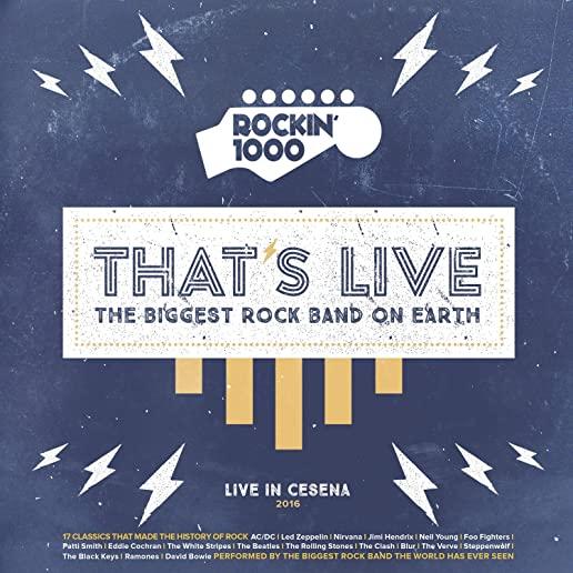 THAT'S LIVE: THE BIGGEST ROCK BAND ON EARTH LIVE