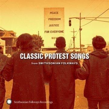 CLASSIC PROTEST SONGS: SMITHSONIAN FOLKWAYS / VAR