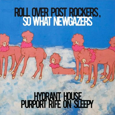 ROLL OVER POST ROCKERS, SO WHAT NEWGAZERS