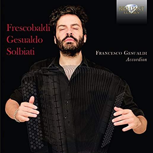 FRESCOBALDI GESUALDO & SOLBIATI: MUSIC FOR