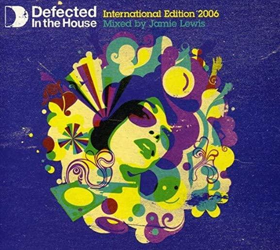 DEFECTED IN THE HOUSE: INTERNATIONAL EDITION 2006