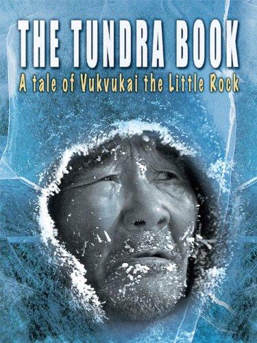 TUNDRA BOOK: A TALE OF VUKVUKAI THE LITTLE ROCK