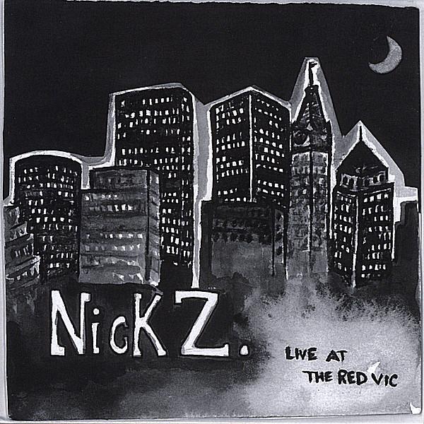 NICK Z-LIVE AT THE RED VIC