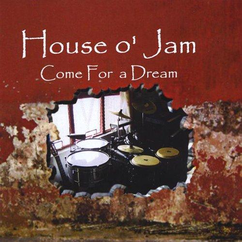 HOUSE O' JAM: COME FOR A DREAM (CDR)