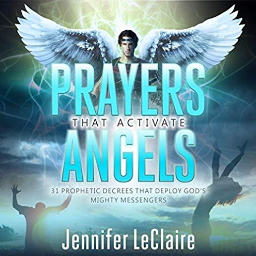 PRAYERS THAT ACTIVATE ANGELS