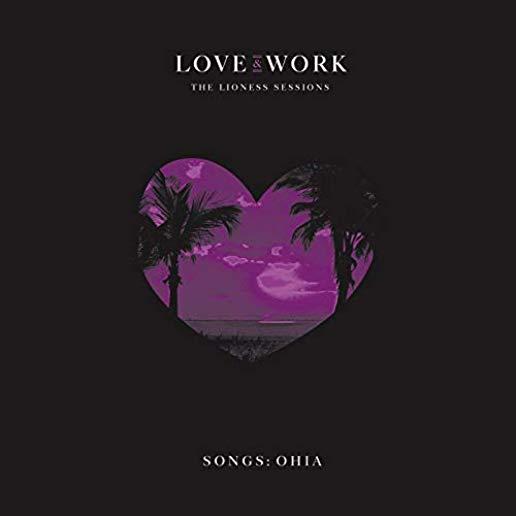 LOVE & WORK: THE LIONESS SESSIONS